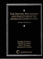 THE HISTORY，PHILOSOPHY，AND STRUCTURE OF THE AMERICAN CONSTITUTION THIRD EDITION