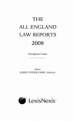 THE ALL ENGLAND LAW REPORTS 2008 EUROPEAN CASES