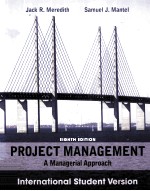 PROJECT MANAGEMENT A MANAGERIAL APPROACH EIGHTH EDITION