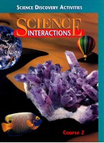 SCIENCE INTERACTIONS SCIENCE DISCOVERY ACTIVITIES COURSE 2