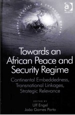 TOWARDS AN AFRICAN PEACE AND SECURITY REGIME CONTINENTAL EMBEDDEDNESS