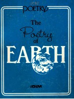 THE POETRY OF EARTH  A COLLECTION OF POETRY ABOUT THE EARTH AND ITS CREATURES