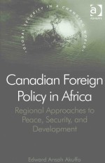 CANADIAN FOREIGN POLICY IN AFRICA REGIONAL APPROACHES TO PEACE