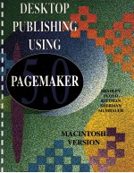 DESKTIP PUBLISHING USING PAGEMAKER 5.0 MACINTOSH VERSION