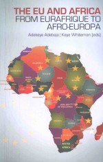 THE EU AND AFRICA FROM EURAFRIQUE TO AFRO-EUROPA