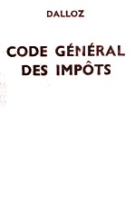 CODE GENERAL DES IMPOTS ET ANNEXES AVEC ANNOTATIONS ET RENVOIS