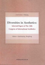 Diversities in aesthetics:selected papers of the 18th congress of international aesthetics