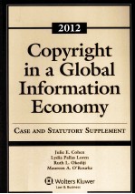 COPYRIGHT IN A GLOBAL INFORMATION ECONOMY 2012 CASE AND STATUTORY SUPPLEMENT